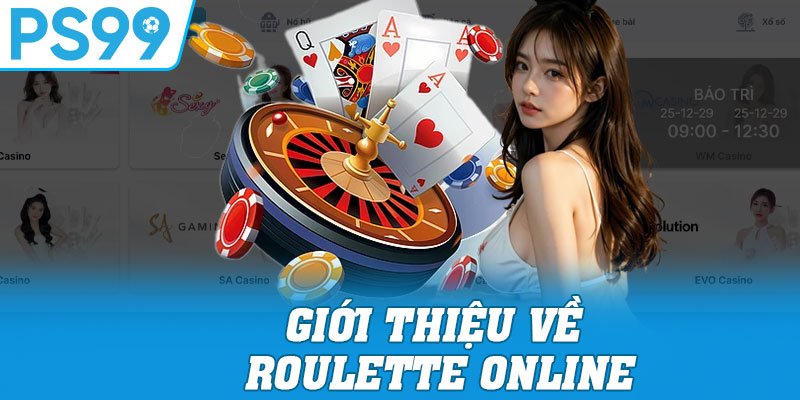 Giới Thiệu Về Roulette Online
