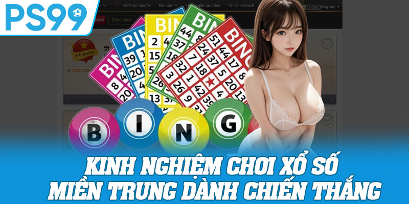 Kinh Nghiệm Chơi Xổ Số Miền Trung Dành Chiến Thắng