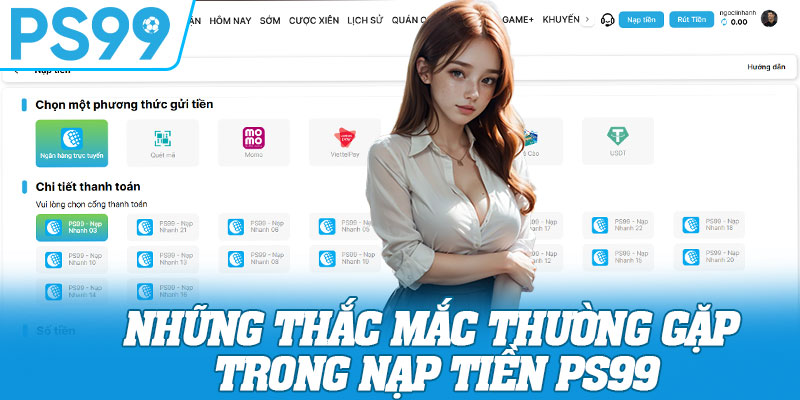 Những thắc mắc thường gặp trong nạp tiền PS99