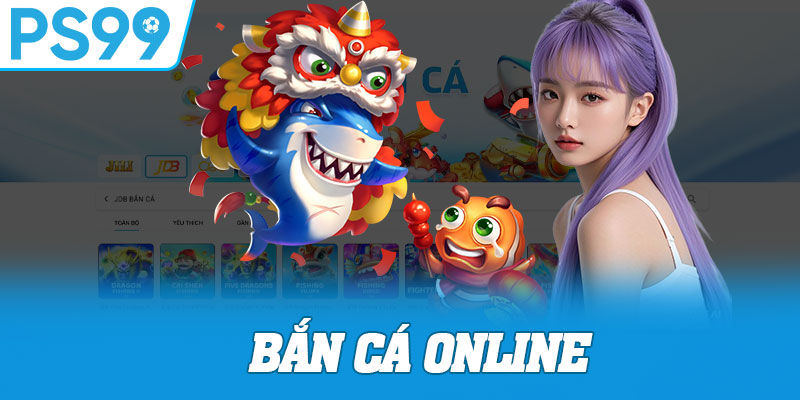 Bắn Cá Online
