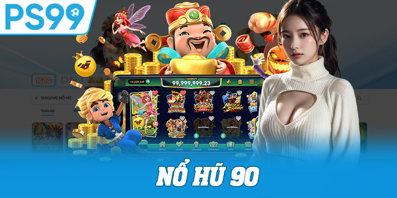Nổ Hũ 90